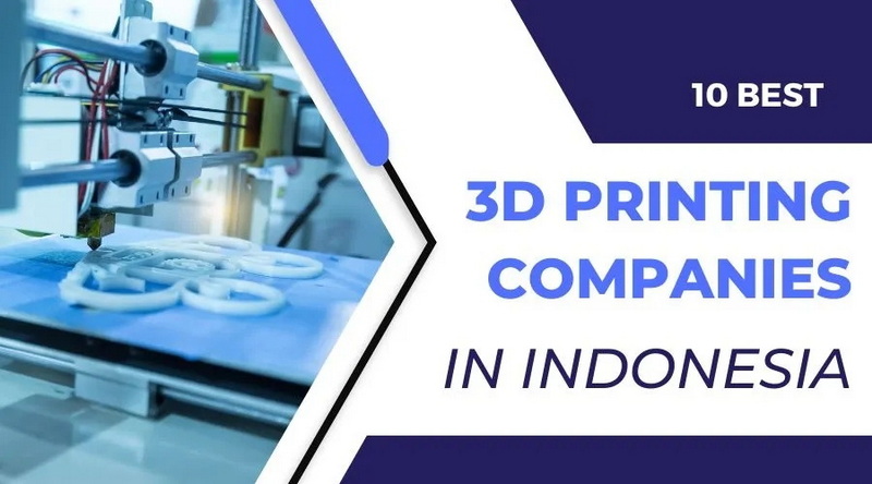 Top 3D Printing Services Manufacturers and Suppliers in Indonesia